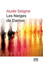 Télécharger le livre :  Les Neiges de Damas