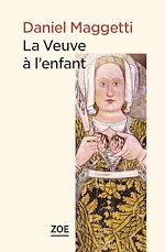 Télécharger le livre :  La Veuve à l'enfant