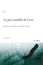 Télécharger le livre :  La part sensible de l'acte