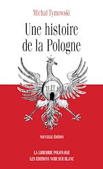 Download this eBook Une histoire de la Pologne