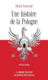 Téléchargez le livre :  Une histoire de la Pologne