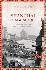 Télécharger le livre :  Shanghai la magnifique