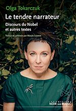 Télécharger le livre :  Le tendre narrateur. Discours du Nobel et autres textes