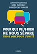 Télécharger le livre :  Pour que plus rien ne nous sépare