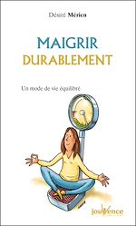Télécharger le livre :  Maigrir durablement