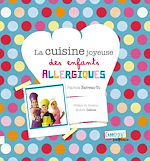 Télécharger le livre :  La cuisine joyeuse des enfants allergiques