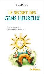 Télécharger le livre :  Le secret des gens heureux