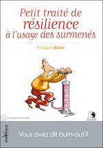 Download this eBook Petit traité de résilience à l'usage des surmenés
