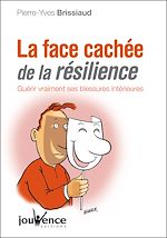 Télécharger le livre :  La face cachée de la résilience