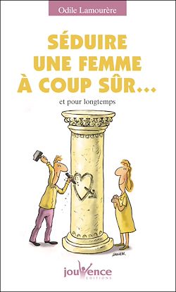 Télécharger le livre :  Séduire une femme à coup sûr...