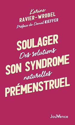 Télécharger le livre :  Soulager son syndrome prémenstruel : Des solutions naturelles