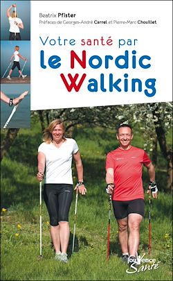 Télécharger le livre :  Votre santé par le Nordic Walking