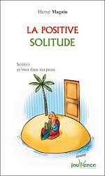 Télécharger le livre :  La positive solitude
