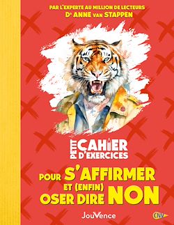 Télécharger le livre :  Petit cahier d'exercices pour s'affirmer et (enfin) oser dire non