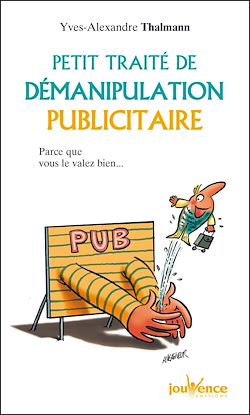 Télécharger le livre :  Petit traité de démanipulation publicitaire