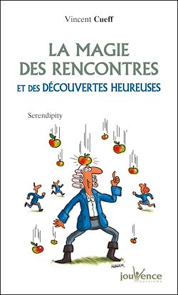 Télécharger le livre :  La magie des rencontres et des découvertes heureuses