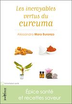 Download this eBook Les incroyables vertus du curcuma
