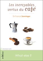 Download this eBook Les incroyables vertus du café