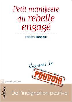 Télécharger le livre :  Petit manifeste du rebelle engagé