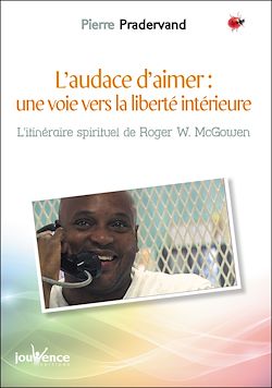 Télécharger le livre :  L'audace d'aimer : une voie vers la liberté intérieure