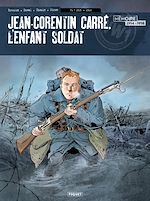 Télécharger le livre :  Jean-Corentin Carré, l'enfant soldat T1