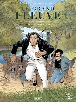 Télécharger le livre :  Le Grand fleuve T3