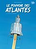 Télécharger le livre :  Le Pouvoir des Atlantes T1