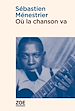 Télécharger le livre :  Où la chanson va