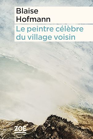 Téléchargez le livre :  Le peintre célèbre du village voisin