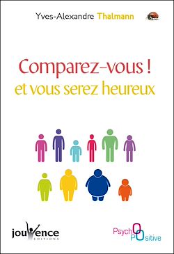 Télécharger le livre :  Comparez-vous ! et vous serez heureux