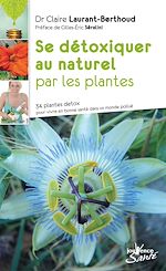Télécharger le livre :  Se détoxiquer au naturel par les plantes