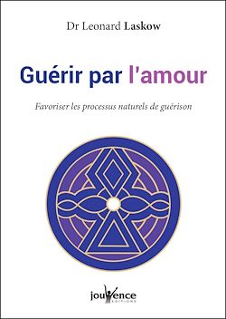 Télécharger le livre :  Guérir par l'amour