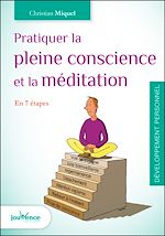 Download this eBook Pratiquer la pleine conscience et la méditation