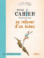 Download this eBook Petit cahier d'exercices pour se relever d'un échec