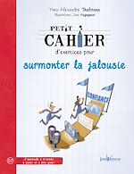 Download this eBook Petit cahier d'exercices pour surmonter la jalousie