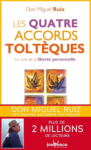 Les quatre accords toltèques | Ruiz, Don Miguel. Auteur