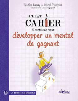 Télécharger le livre :  Petit cahier d'exercices pour développer un mental de gagnant