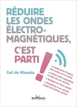 Télécharger le livre :  Réduire les ondes électromagnétiques, c'est parti !