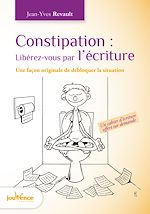 Download this eBook Constipation : Libérez-vous par l'écriture