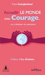 Télécharger le livre :  Accueillir le monde avec courage