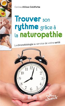 Télécharger le livre :  Trouver son rythme grâce à la naturopathie