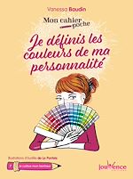 Télécharger le livre :  Mon cahier poche : Je définis les couleurs de ma personnalité