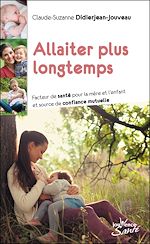 Télécharger le livre :  Allaiter plus longtemps