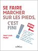 Télécharger le livre :  Se faire marcher sur les pieds, c'est fini !