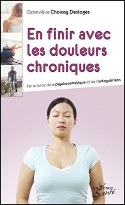 Télécharger le livre :  En finir avec les douleurs chroniques