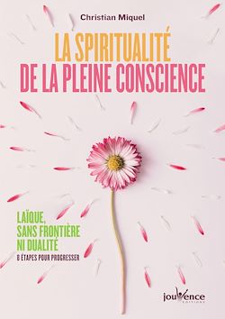 Télécharger le livre :  La spiritualité de la pleine conscience