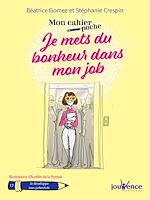 Télécharger le livre :  Mon cahier poche : Je mets du bonheur dans mon job