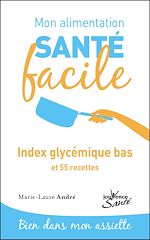 Télécharger le livre :  Mon alimentation santé facile : Index glycémique bas