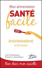 Télécharger le livre :  Mon alimentation santé facile : Anticholestérol