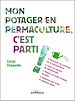 Télécharger le livre :  Mon potager en permaculture, c'est parti !